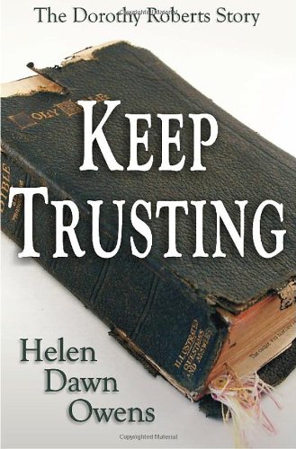 Keep Trusting - The Dorothy Roberts Story [Paperback]