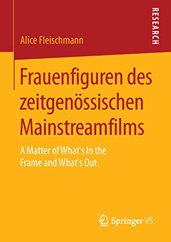 Frauenfiguren des zeitgenssischen Mainstreamfilms: A Matter of Whats In the Fr [Paperback]