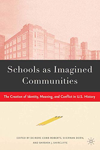 Schools as Imagined Communities: The Creation of Identity, Meaning, and Conflict [Paperback]