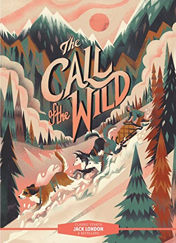 Classic Starts®: The Call of the Wild [Hardcover]