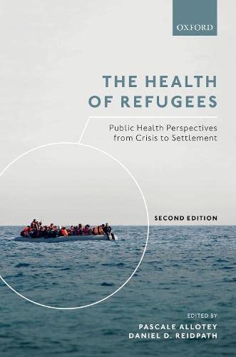 The Health of Refugees Public Health Perspectives from Crisis to Settlement [Paperback]