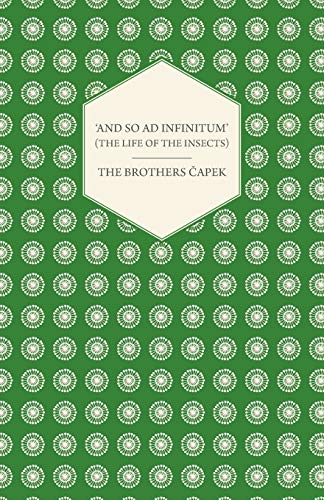 'and So Ad Infinitum' - an Entomological Revie, in Three Acts a Prologue and an [Paperback]