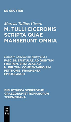 Epistulae ad Quintum fratrem, Epistulae ad M. Brutum Commentariolum Petitionis, [Hardcover]