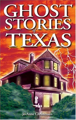 Ghost Stories Of Texas [Paperback]