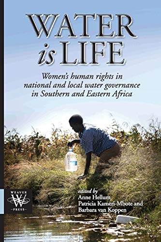 Water Is Life. Women's Human Rights In National And Local Water Governance In So [Paperback]