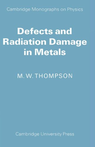 Defects and Radiation Damage in Metals [Paperback]