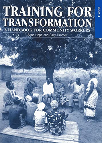 Training for Transformation (IV) A handbook for community orkers Book 4 [Paperback]