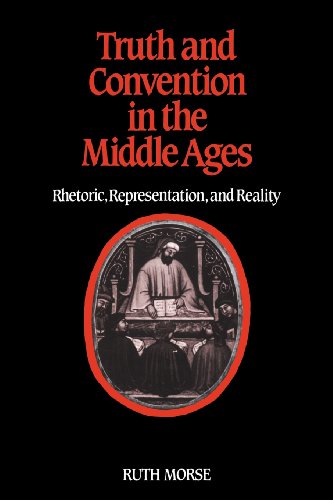 Truth and Convention in the Middle Ages Rhetoric, Representation and Reality [Paperback]