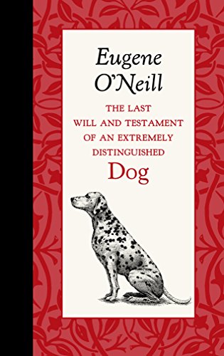 The Last Will and Testament of an Extremely Distinguished Dog [Hardcover]