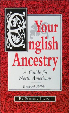 Your English Ancestry A Guide for North Americans [Paperback]