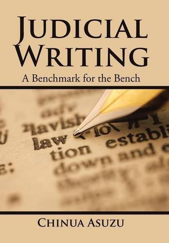 Judicial Writing A Benchmark For The Bench [Hardcover]