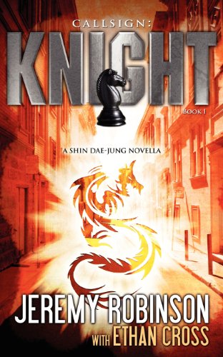 Callsign Knight - Book 1 (a Shin Dae-Jung - Chess Team Novella) [Paperback]