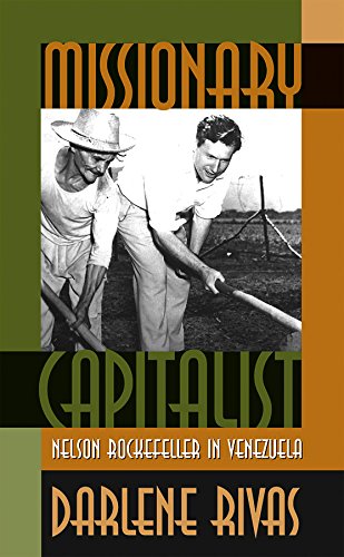 Missionary Capitalist Nelson Rockefeller In Venezuela [Paperback]