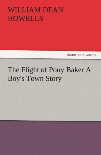 Flight of Pony Baker a Boy's Ton Story [Paperback]