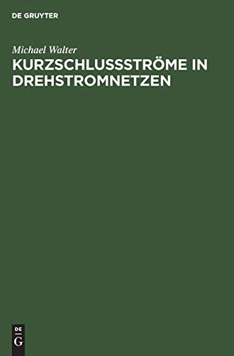 Kurzschlustrme in Drehstromnetzen [Hardcover]