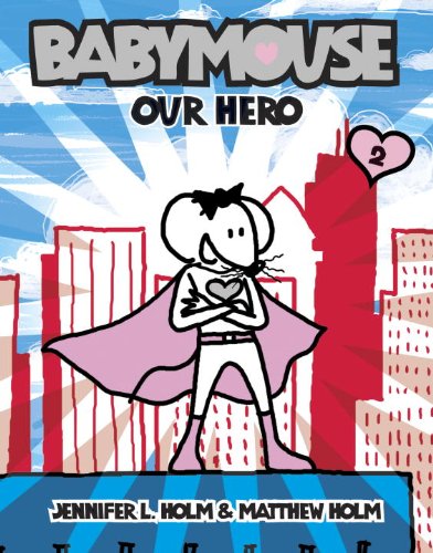 Babymouse #2: Our Hero [Paperback]