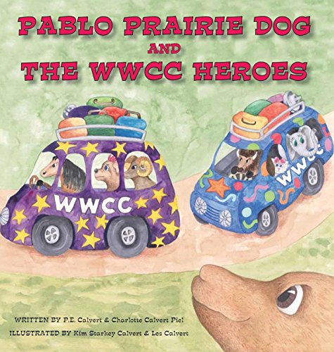 Pablo Prairie Dog And The Wcc Heroes [Hardcover]