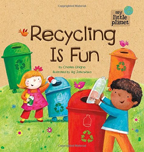 Recycling Is Fun (my Little Planet) [Hardcover]