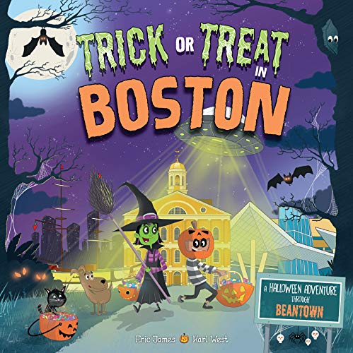 Trick or Treat in Boston: A Halloween Adventure Through Beantown [Hardcover]