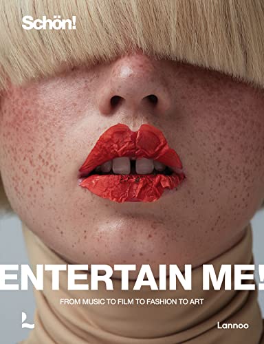 Entertain me! by Sch?n magazine: From music to film to fashion to art [Hardcover]