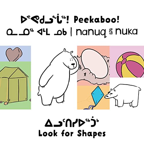 Peekaboo! Nanuq and Nuka Look for Shapes: Bilingual Inuktitut and English Editio [Board book]