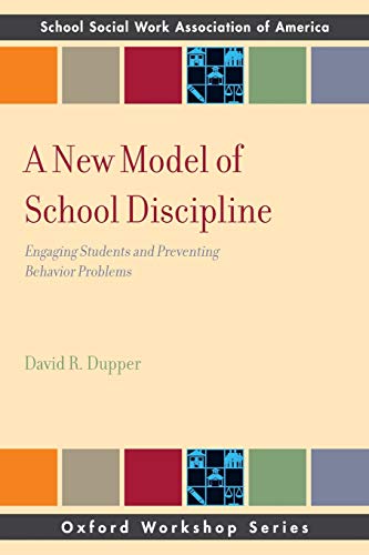 A Ne Model of School Discipline Engaging Students and Preventing Behavior Prob [Paperback]