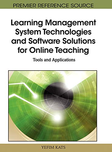 Learning Management System Technologies and Softare Solutions for Online Teachi [Hardcover]