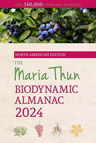 The North American Maria Thun Biodynamic Almanac: 2024 [Paperback]