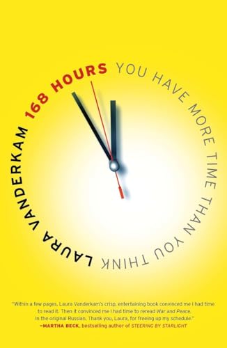 168 Hours: You Have More Time Than You Think [Paperback]