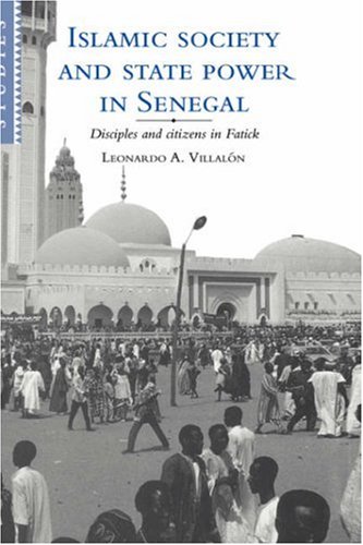 Islamic Society and State Power in Senegal Disciples and Citizens in Fatick [Paperback]