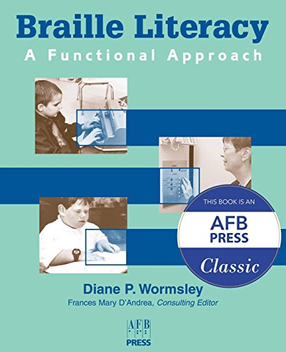 Braille Literacy A Functional Approach [Paperback]