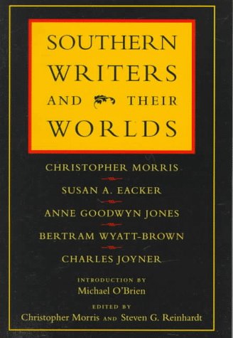 Southern Writers And Their Worlds [Paperback]