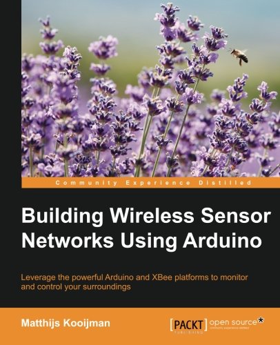 Building Wireless Sensor Netorks Using Arduino [Paperback]