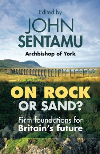 On Rock Or Sand Firm Foundations For Britain's Future [Paperback]