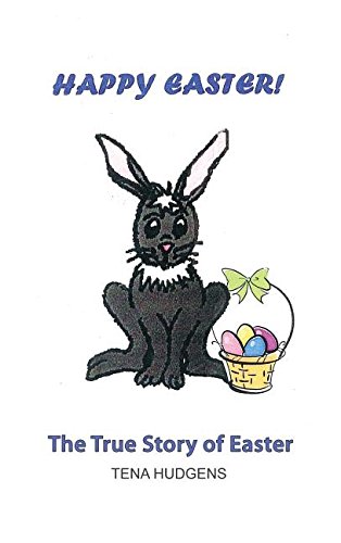 Happy Easter The True Story Of Easter [Hardcover]