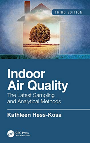 Indoor Air Quality The Latest Sampling and Analytical Methods, Third Edition [Hardcover]