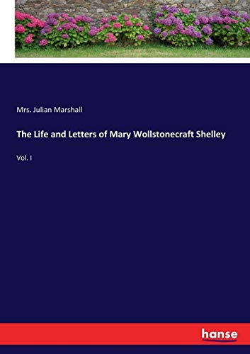 Life and Letters of Mary Wollstonecraft Shelley [Paperback]