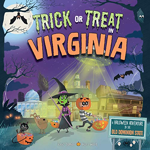 Trick or Treat in Virginia: A Halloween Adventure In The Old Dominion State [Hardcover]