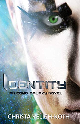 Identity  An Eomix Galaxy Novel Book 2 Of 2 [Paperback]