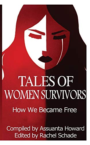 Tales Of Women Survivors Ho We Became Free [Paperback]