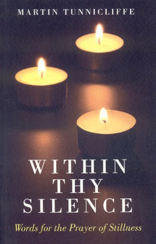 Within Thy Silence: Words for the Prayer of Stillness [Paperback]