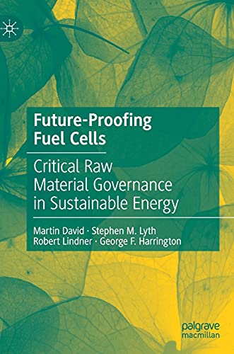 Future-Proofing Fuel Cells: Critical Raw Material Governance in Sustainable Ener [Hardcover]