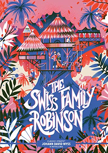 Classic Starts®: The Swiss Family Robinson [Hardcover]