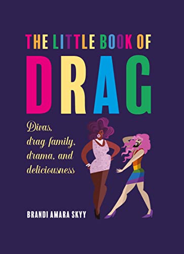 The Little Book of Drag: Divas, drag family,