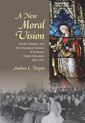 A Ne Moral Vision Gender, Religion, And The Changing Purposes Of American High [Hardcover]