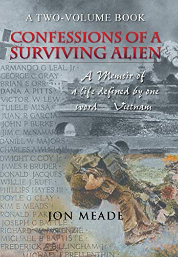 Confessions Of A Surviving Alien A Memoir Of A Life Defined By One Word-Vietnam [Hardcover]