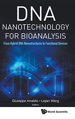 Dna Nanotechnology For Bioanalysis From Hybrid Dna Nanostructures To Functional [Hardcover]