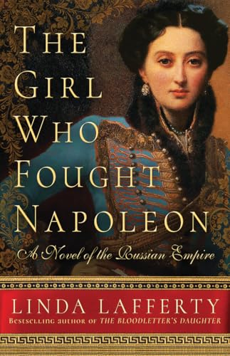 The Girl Who Fought Napoleon: A Novel of the Russian Empire [Paperback]