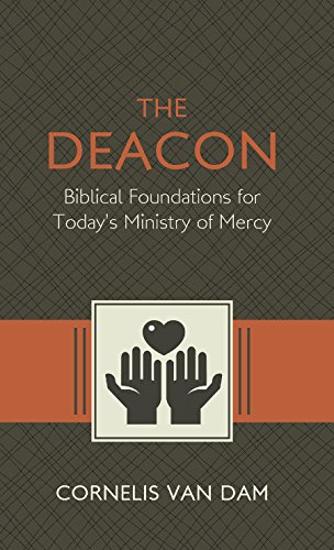 The Deacon: The Biblical Roots And The Ministry Of Mercy Today [Paperback]