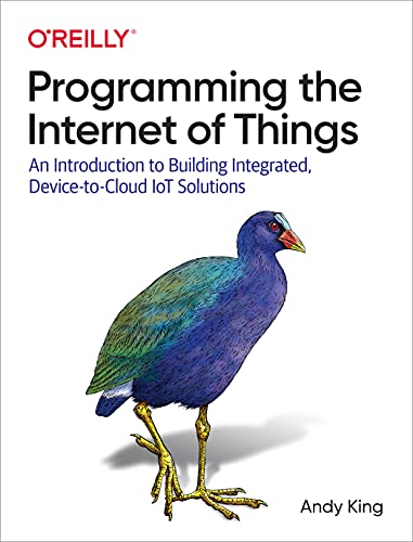 Programming the Internet of Things An Introduction to Building Integrated, Devi [Paperback]